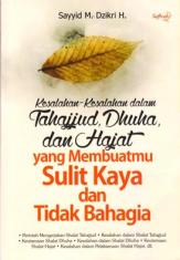 Kesalahan-kesalahan Dalam Tahajjud, Dhuha, dan Hajat yang Membuatmu Sulit Kaya dan Tidak Bahagia